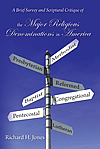 A Brief Survey and Scriptural Critique of the Major Religious Denominations in America A Brief Survey and Scriptural Critique of the Major Religious Denominations in America