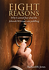 Eight Reasons Why I Cannont Buy What The Jehovah Witnesses Are Peddling