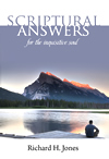 Scriptural Answers For the Inquisitive Soul Scriptural Answers For the Inquisitive Soul